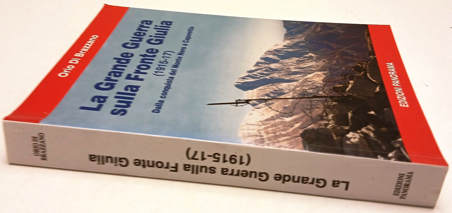 La Grande Guerra Fronte della Giulia- Orio di Brazzano- Panorama- 1a ed.- ZFS136