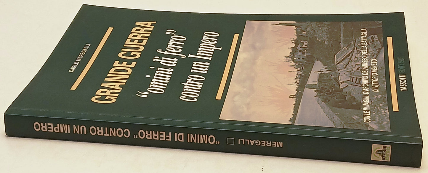 Grande Guerra Omini di ferro contro un Impero- Carlo Meregalli- Tassotti- ZFS232