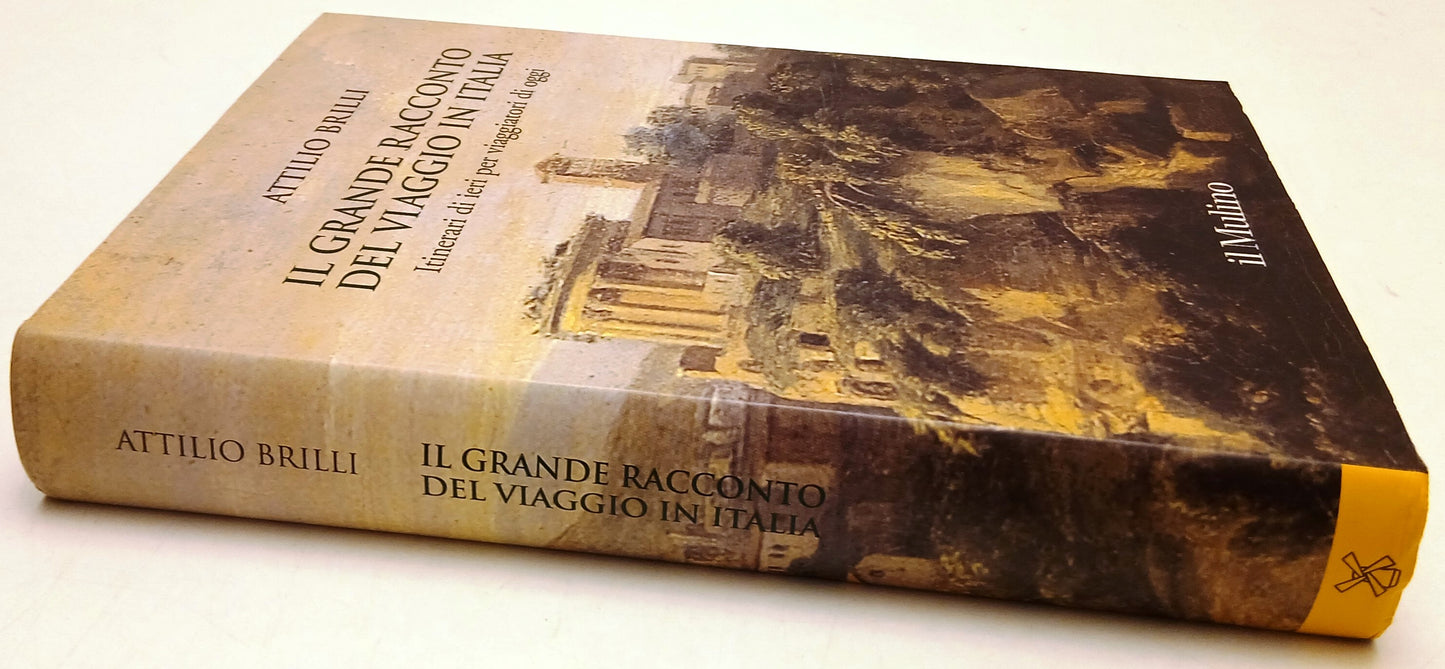 Il grande racconto del viaggio in Italia - Brilli - Il Mulino - 1a ed. - ZFS198