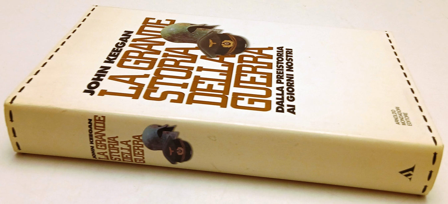 La grande storia della guerra - John Keegan - Mondadori - 1a ed. - ZFS198