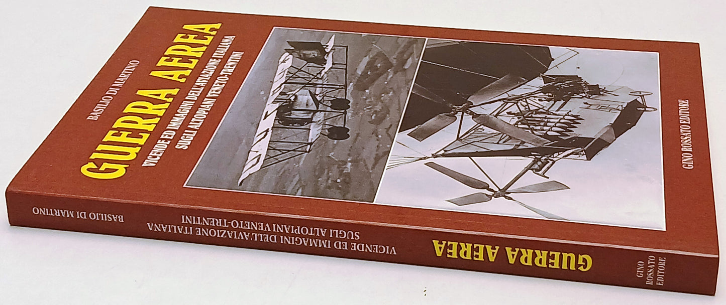 Guerra Aerea Aviazione Italiana- Basilio Di Martino- Gino Rossato- 1a ed.-ZFS238