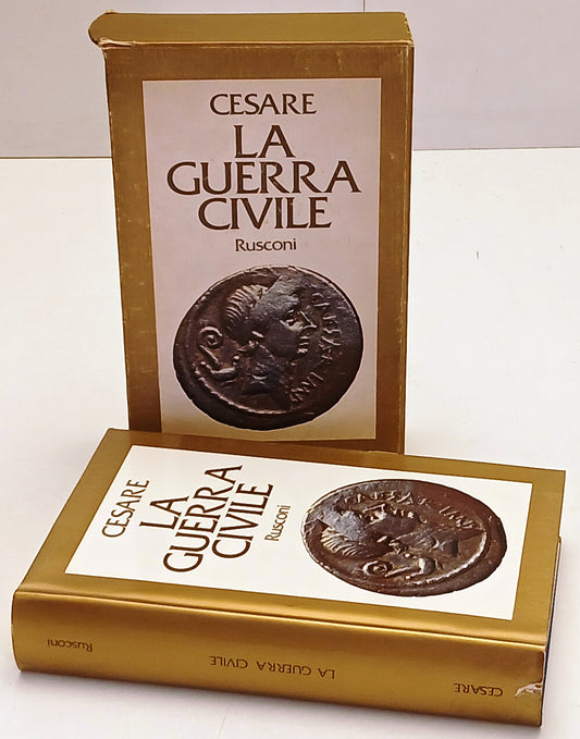 La Guerra Civile - Cesare - Rusconi Classici Storia - 1a ed. - cofanetto- ZFS216