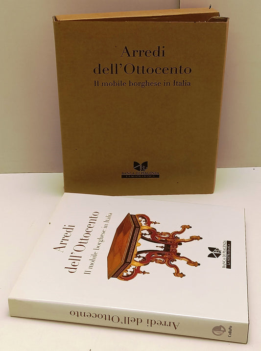 LT- ARREDI DELL'OTTOCENTO IL MOBILE BORGHESE IN ITALIA - BANCA PIACENZA - YFS576
