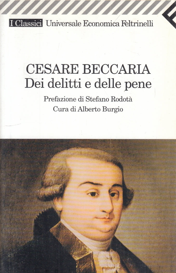 LN- DEI DELITTI E DELLE PENE - CESARE BECCARIA- FELTRINELLI- UE CLASSICI- B- XFS
