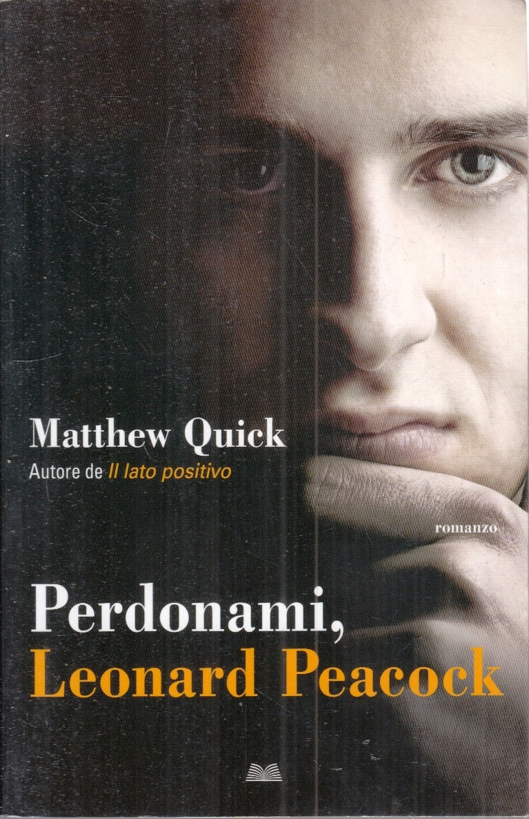 LN- PERDONAMI LEONARD PEACOCK - MATTHEW QUICK - MONDOLIBRI --- 2014 - B - ZFS155