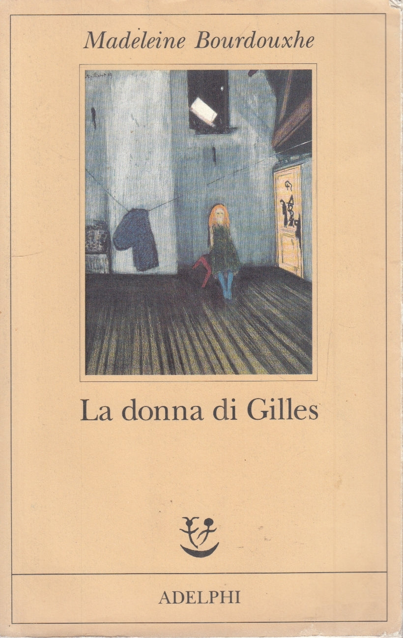 LN- LA DONNA DI GILLES - MADELINE BOURDOUXHE - ADELPHI - FABULA --- B- XFS