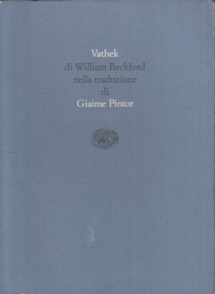 VATHEK di William Beckford traduzione GIAIME PINTOR - EINAUDI- 1989- B- XFS