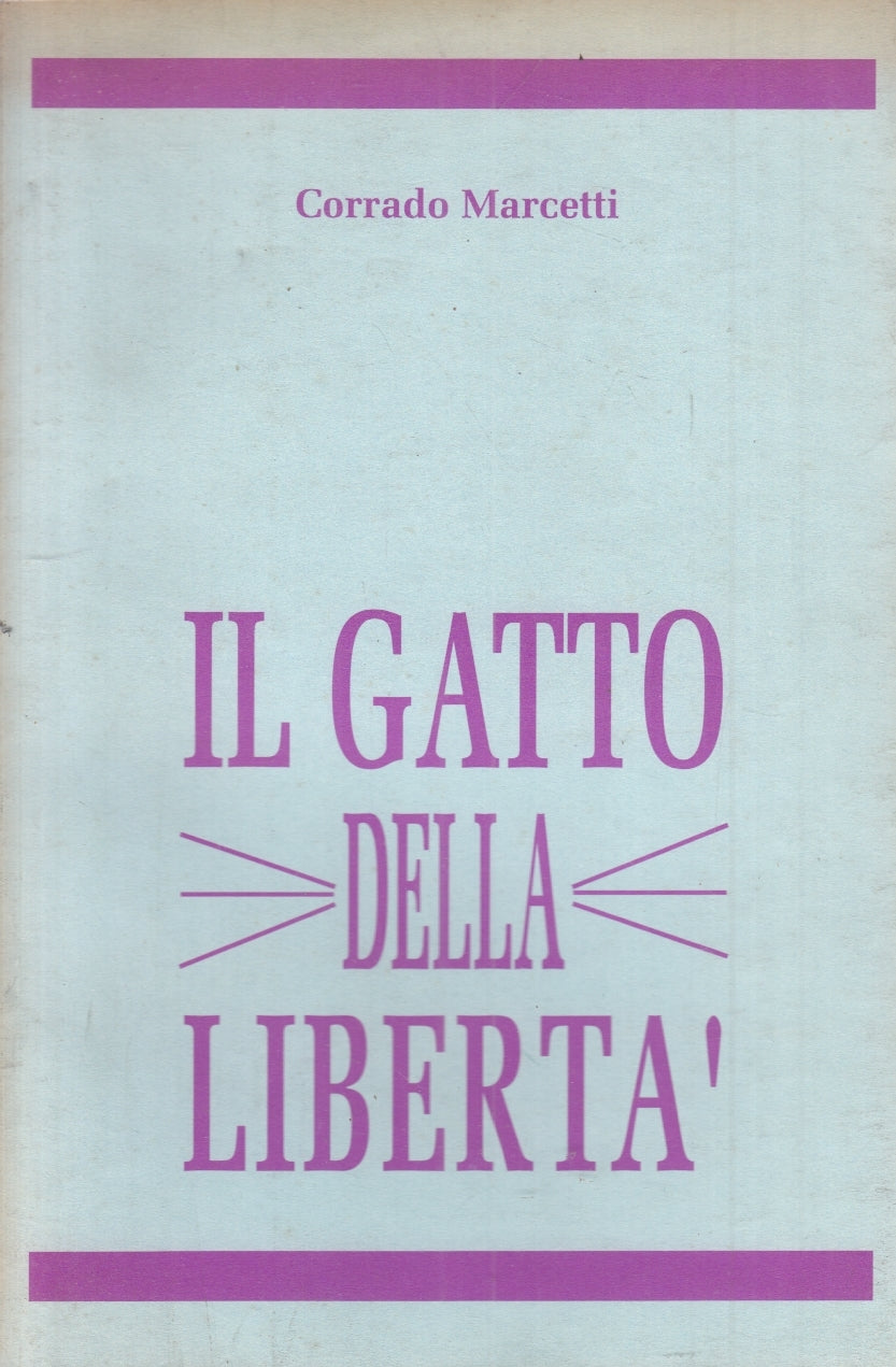 LB- IL GATTO DELLA LIBERTA' ILLUSTRAZIONI COSSIO- CORRADO MARCETTI- 1992- ZFS192