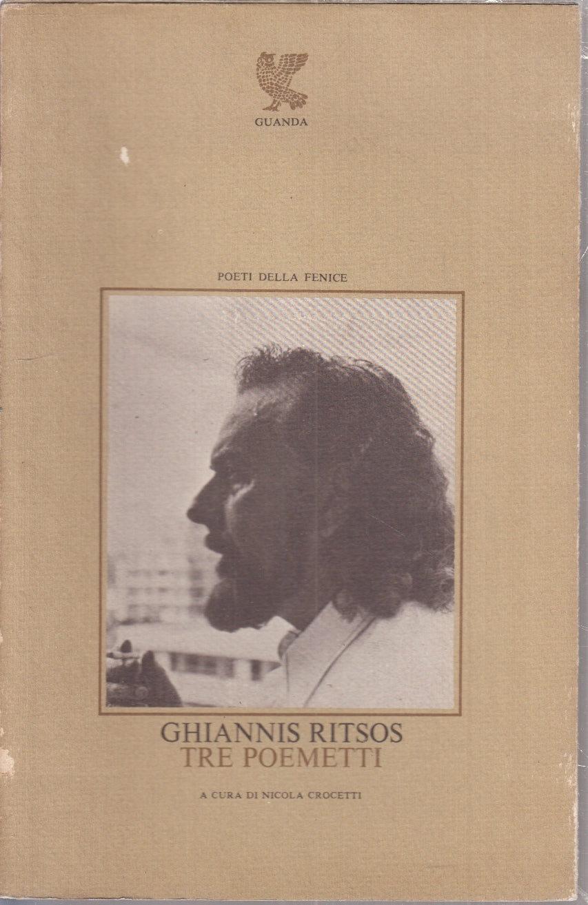 LN- TRE POEMETTI - GHIANNIS RITSOS - GUANDA - POETI DELLA FENICE -- 1977- B- XFS