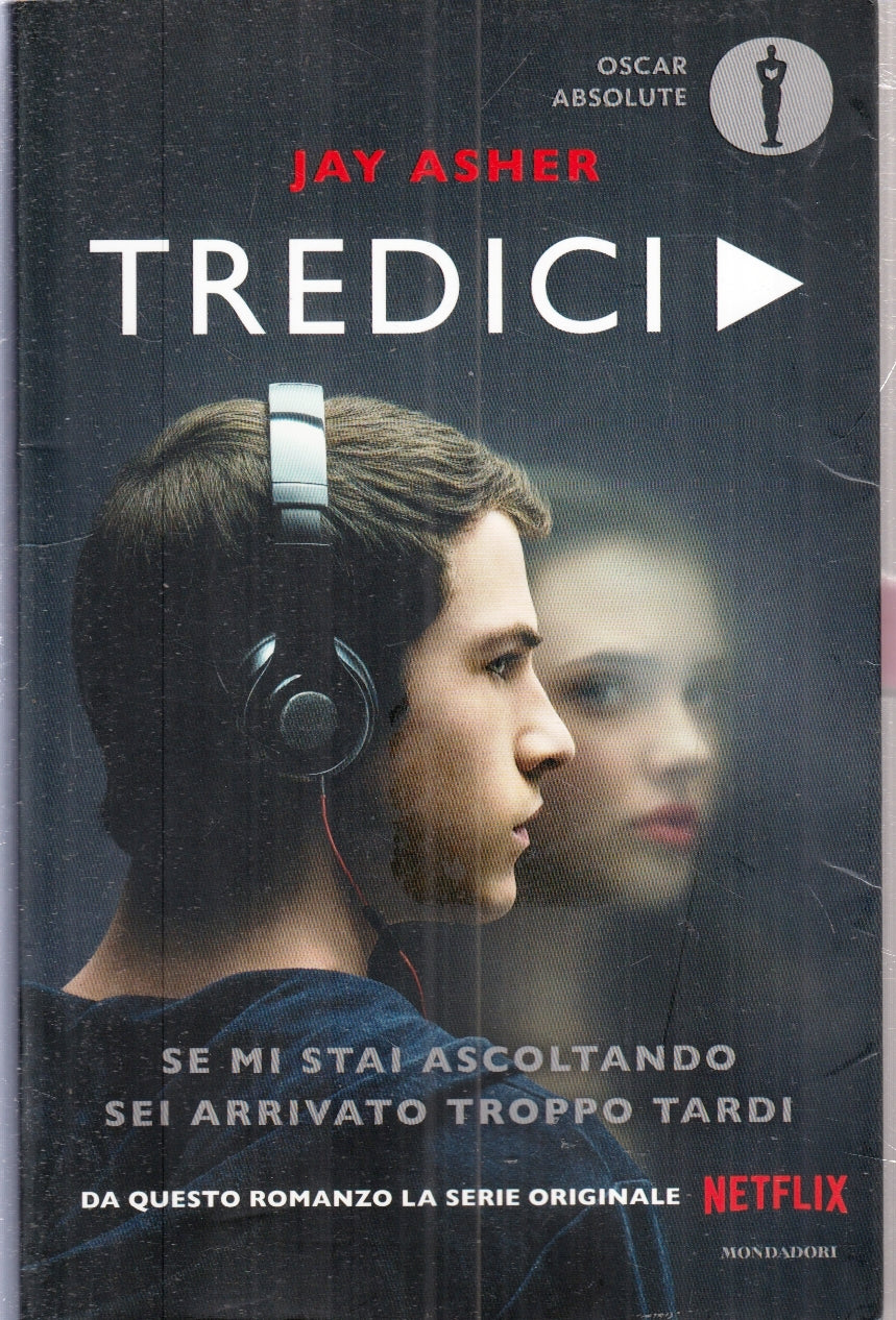 LG- TREDICI - JAY ASHER - MONDADORI - OSCAR ABSOLUTE - 1a ED.- 2018- B- ZFS177