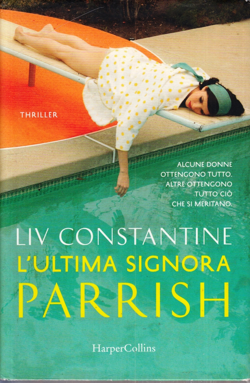 L'ULTIMA SIGNORA PARRISH- LIV CONSTANTINE- HARPERCOLLINS--- 2018- CS- YFS202