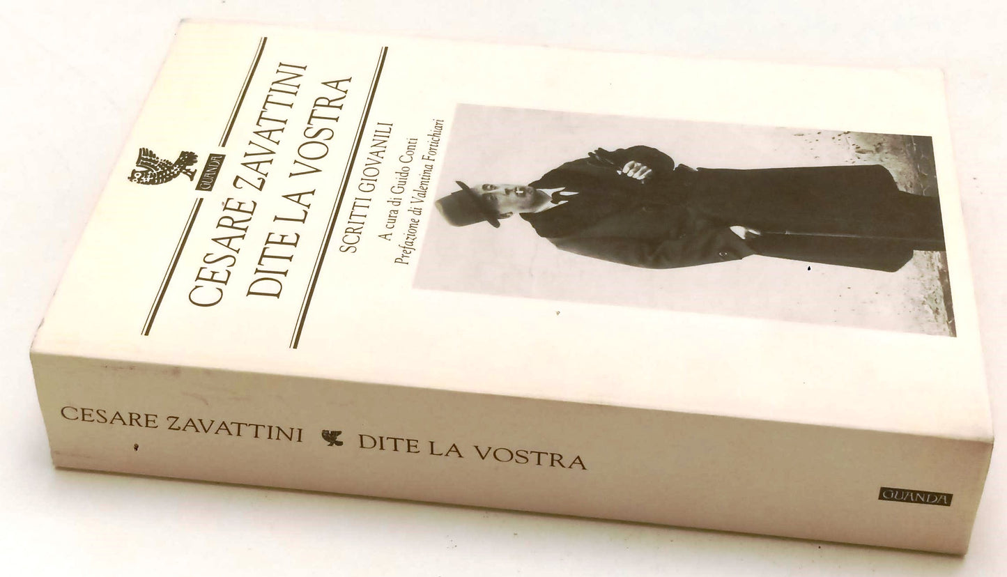 DITE LA VOSTRA - CESARE ZAVATTINI- GUANDA- BIBLIOTECA PILOTTA-- 2002- B- XFS