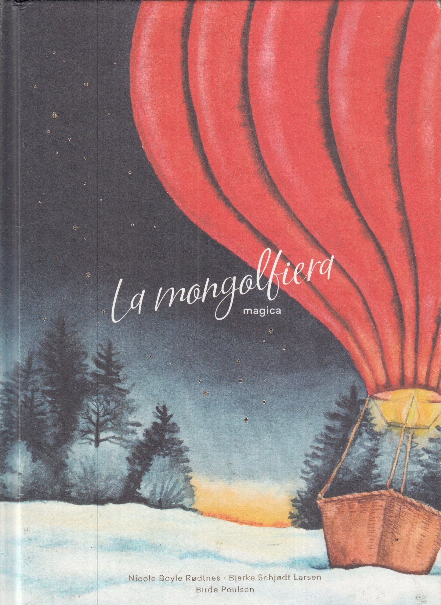 LB- LA MONGOLFIERA MAGICA - illustrazioni di BIRDE POULSEN - 2019 - C - YFS735