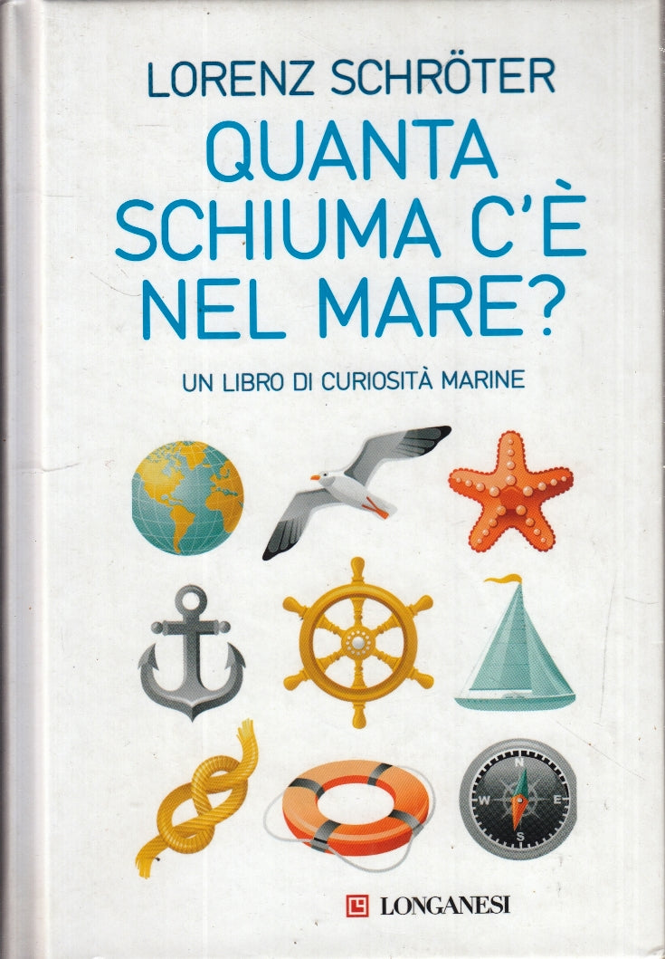 LZ- QUANTA SCHIUMA C'E' NEL MARE - LORENZ SCHROTER- LONGANESI--- 2008- C- YFS392