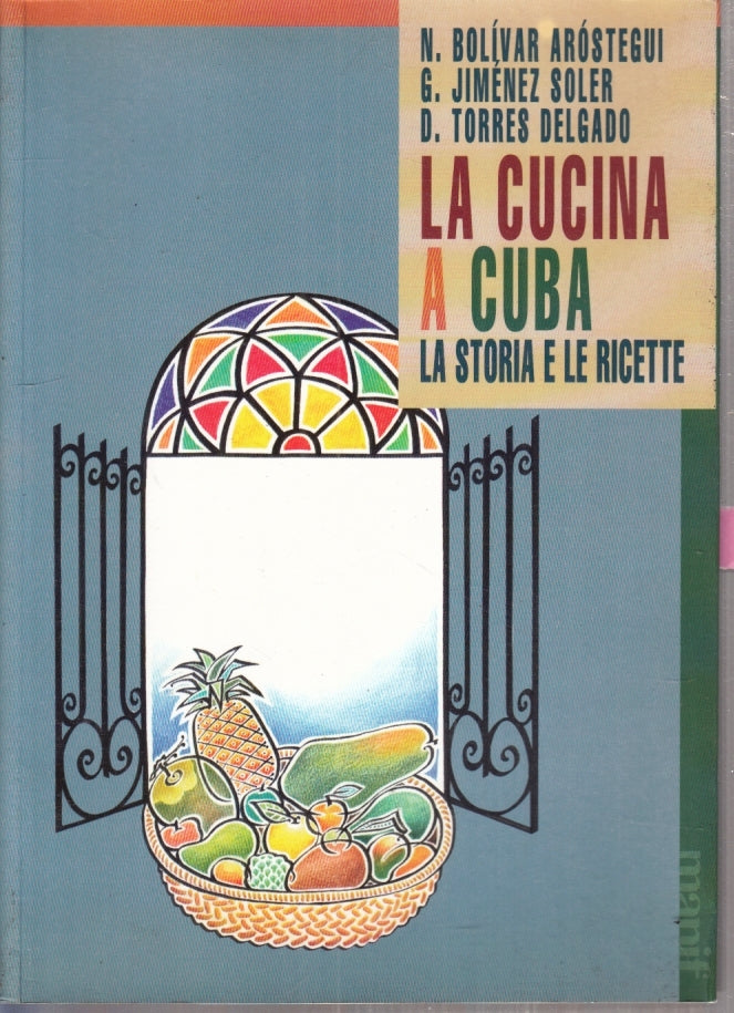 LK- LA CUCINA A CUBA STORIE E RICETTE - AROSTEGUI SOLER DELGADO- 2006- B- YFS392