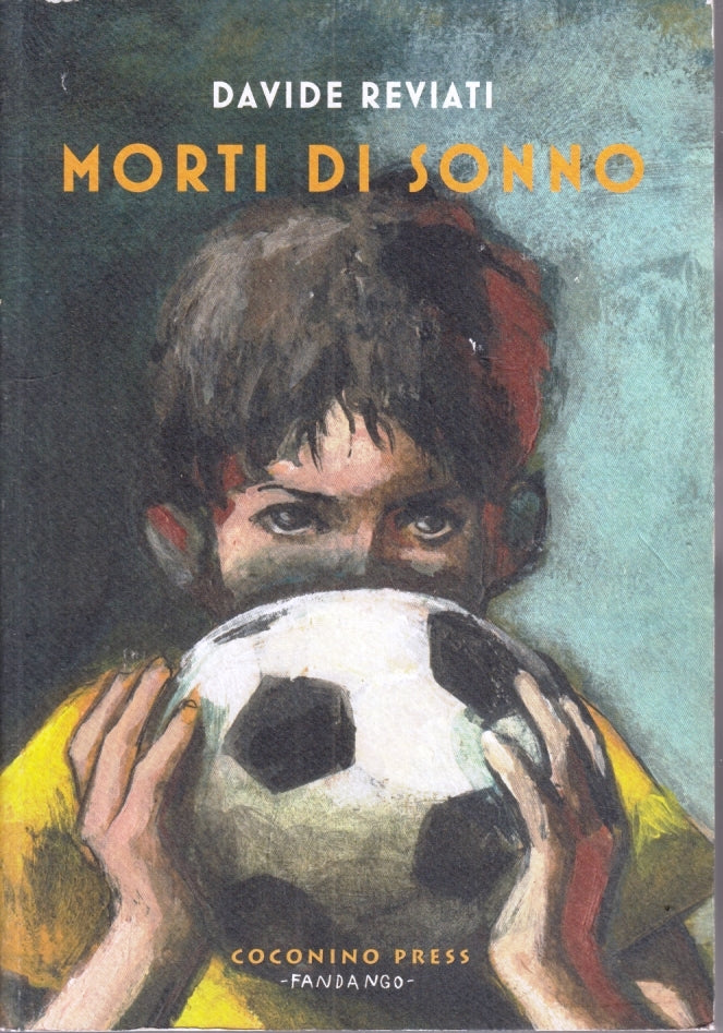 FV- MORTI DI SONNO - DAVIDE REVIATI- COCONINO PRESS FANDANGO - 2014- B - D25