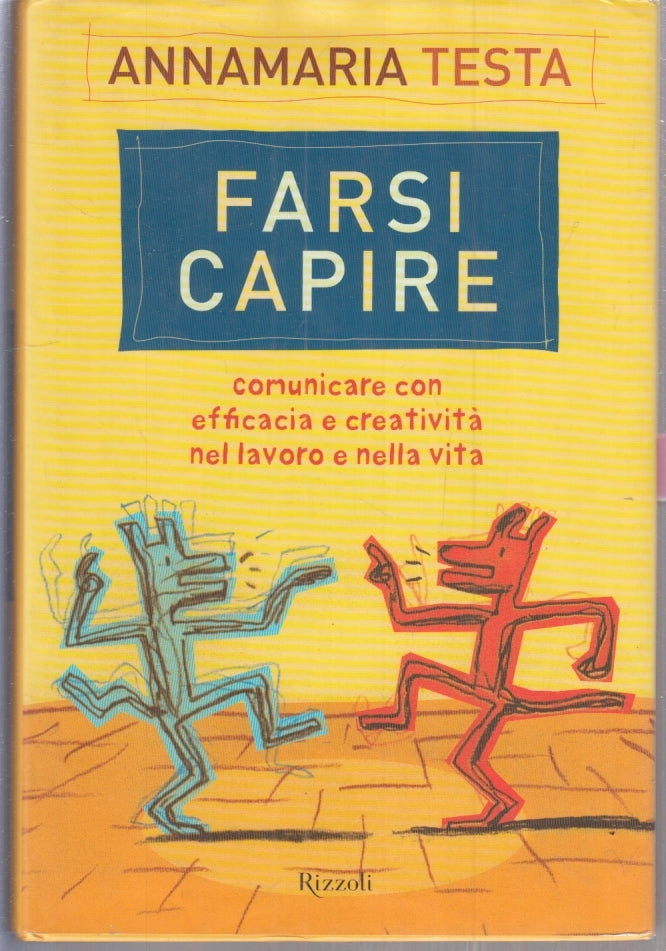 LZ- FARSI CAPIRE - ANNAMARIA TESTA- RIZZOLI-- 1a ED.- 2000- CS- YFS960