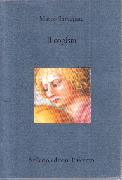 LN- IL COPISTA - MARCO SANTAGATA - SELLERIO - IL DIVANO - 1a ED. - 2000 - B- XFS