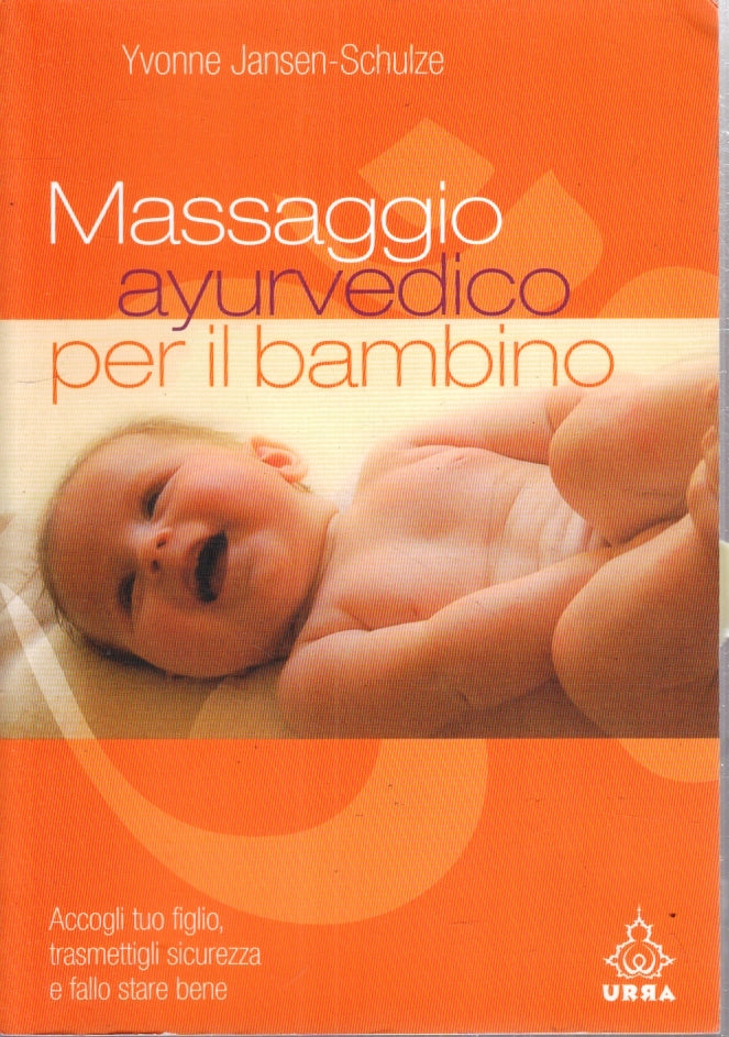 LZ- MASSAGGIO AYURVEDICO PER IL BAMBINO - YVONNE JANSEN SCHULZE- 2008- B- YFS400