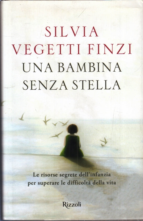 LN- UNA BAMBINA SENZA STELLA - SILVIA VEGETTI FINZI- RIZZOLI--- 2015- CS- YFS197