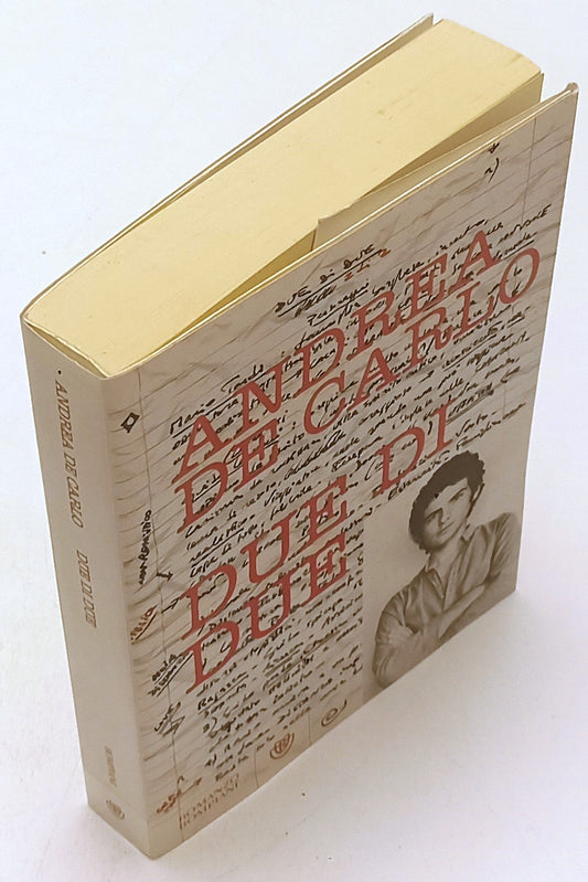 LN- DUE DI DUE - ANDREA DE CARLO - BOMPIANI - ROMANZO - 1a ED.- 2009- BS- XFS179