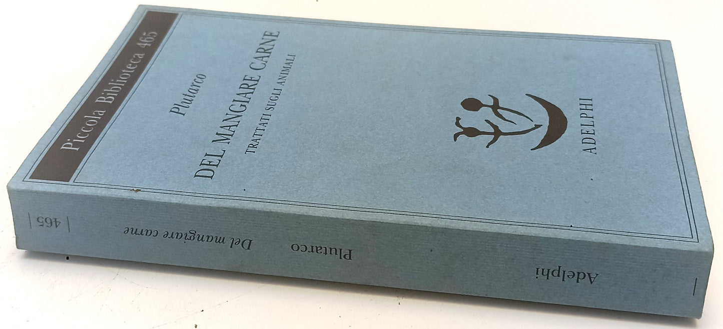 DEL MANGIARE CARNE - PLUTARCO - ADELPHI - PICCOLA BIBLIOTECA -- 2001- B- XFS