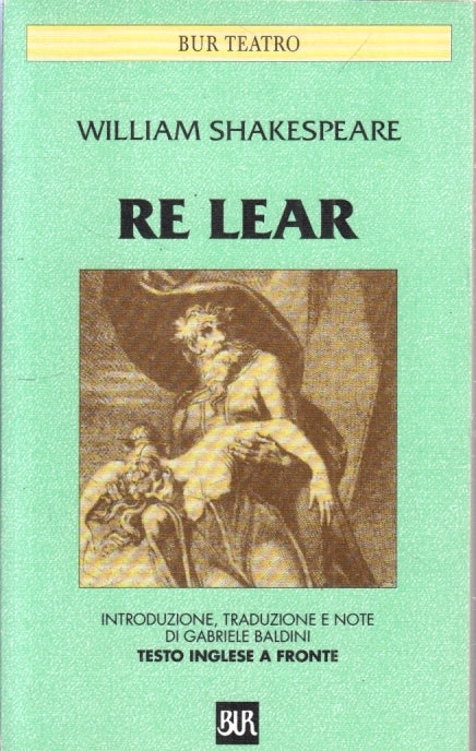 RE LEAR TESTO INGLESE A FRONTE - SHAKESPEARE - RIZZOLI - BUR TEATRO - B- XFS