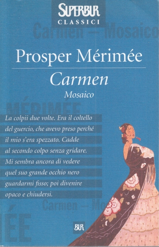 CARMEN - PROSPER MERIMEE - RIZZOLI - SUPERBUR CLASSICI- 1a ED.- 2003- B- XFS
