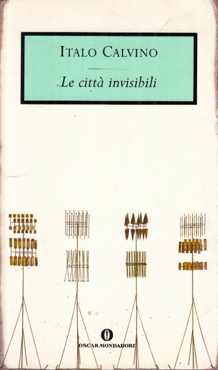 LN- LE CITTA' INVISIBILI - ITALO CALVINO - MONDADORI - OSCAR - B - XFS