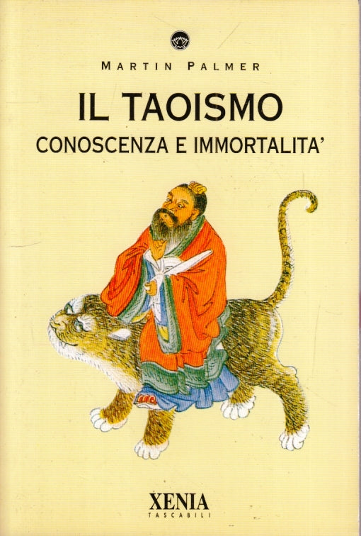LZ- IL TAOISMO CONOSCENZA E IMMORTALITA' - MARTIN PALMER- XENIA- 1993- B- YFS630