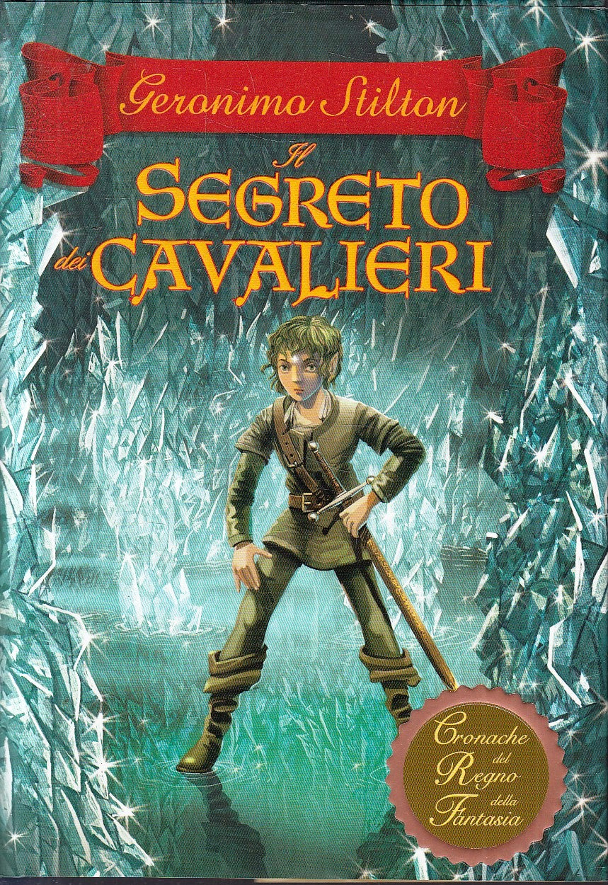LB- IL SEGRETO DEI CAVALIERI- GERONIMO STILTON- PIEMME- JUNIOR- 2010- CS- YFS31