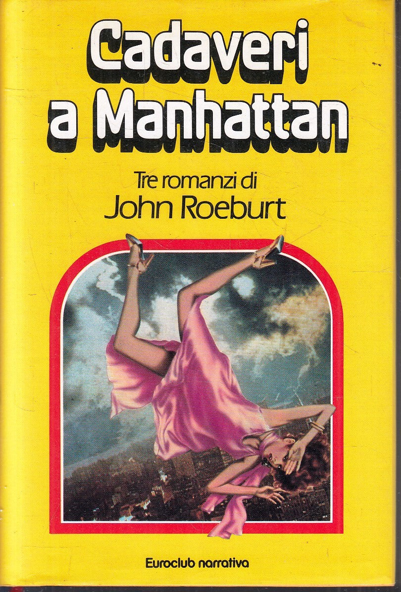 LG- CADAVERI A MANHATTAN TRE RACCONTI- JOHN ROEBURT- EUROCLUB--- 1981- CS- ZFS24