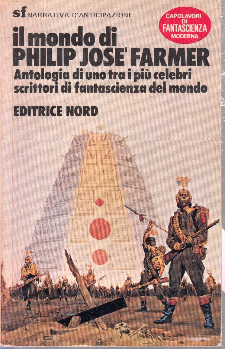 LF- IL MONDO DI PHILIP JOSE' FARMER - NORD - SF NARRATIVA D'ANTICIPAZIONE- ZFS18