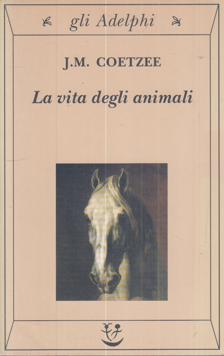 LS- LA VITA DEGLI ANIMALI - J.M. COETZEE - GLI ADELPHI 238 ---- B- XFS