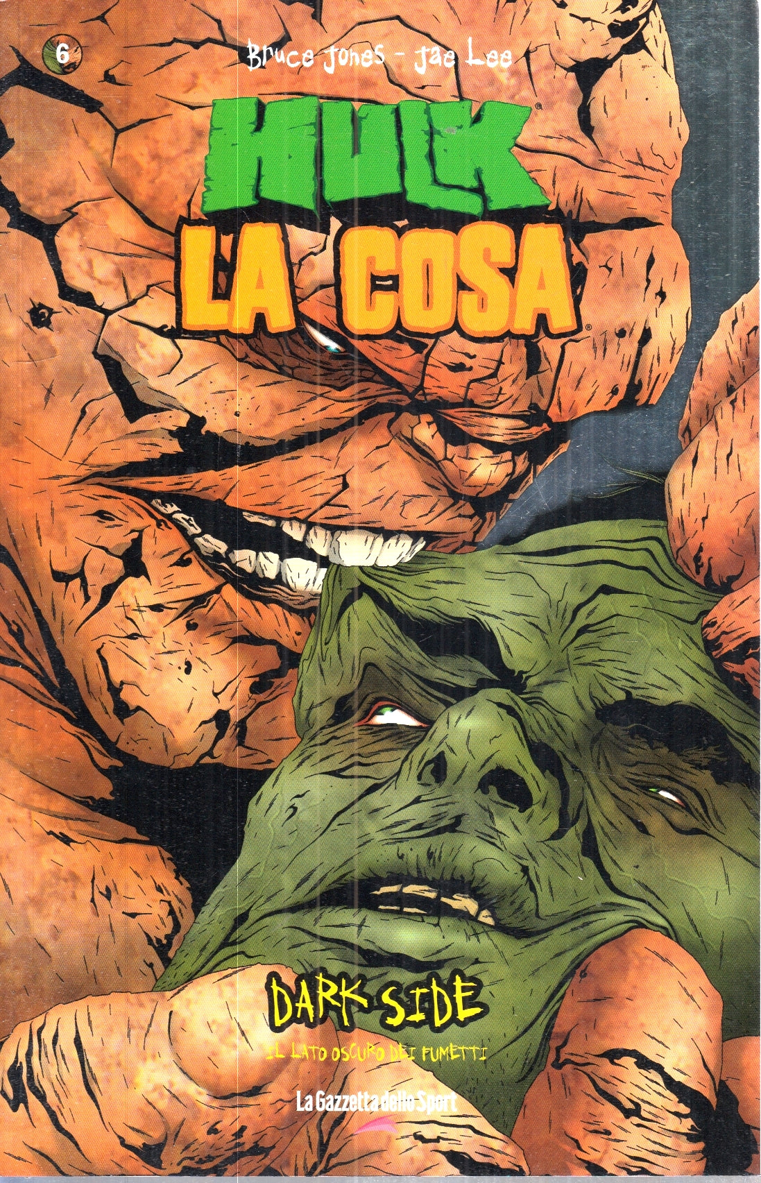 FS- DARK SIDE N.6 HULK LA COSA -- GAZZETTA DELLO SPORT -- B - L25