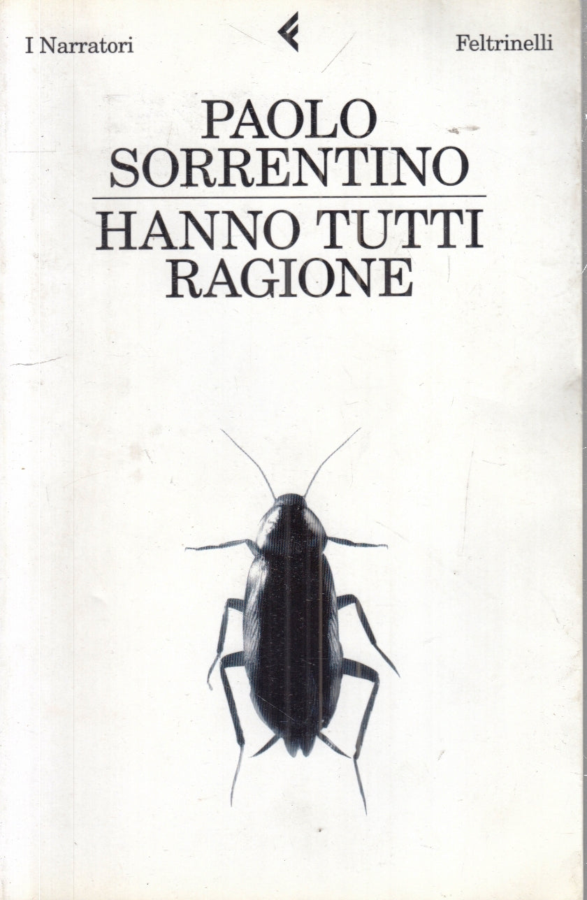 LN- HANNO TUTTI RAGIONE - PAOLO SORRENTINO - FELTRINELLI- I NARRATORI- B- XFS