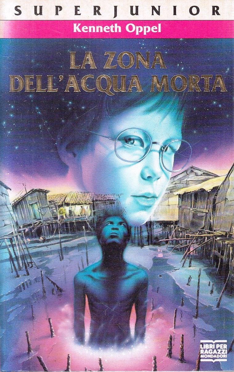 LB- LA ZONA DELL'ACQUA MORTA- KENNETH OPPEL- MONDADORI- RAGAZZI- 1994- B- XFS142