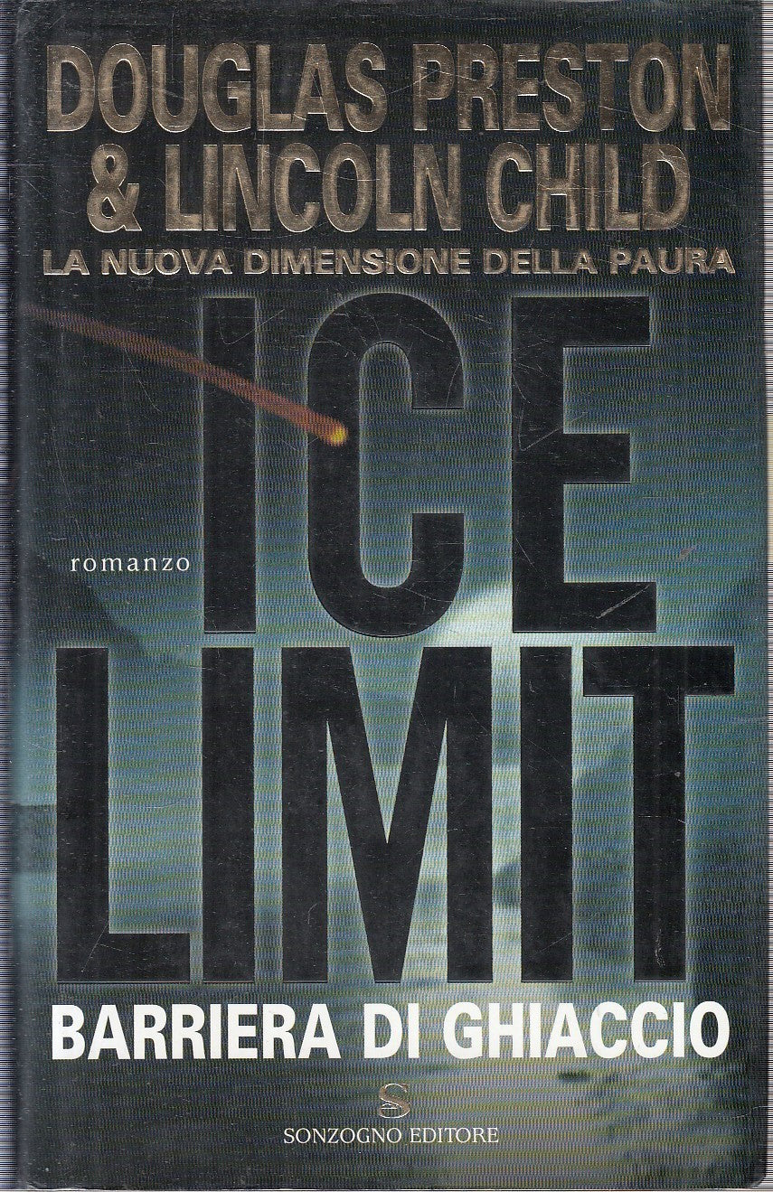 LG- BARRIERA DI GHIACCIO - DOUGLAS PRESTON LINCOLN CHILD- SONZOGNO- 2001- YFS150