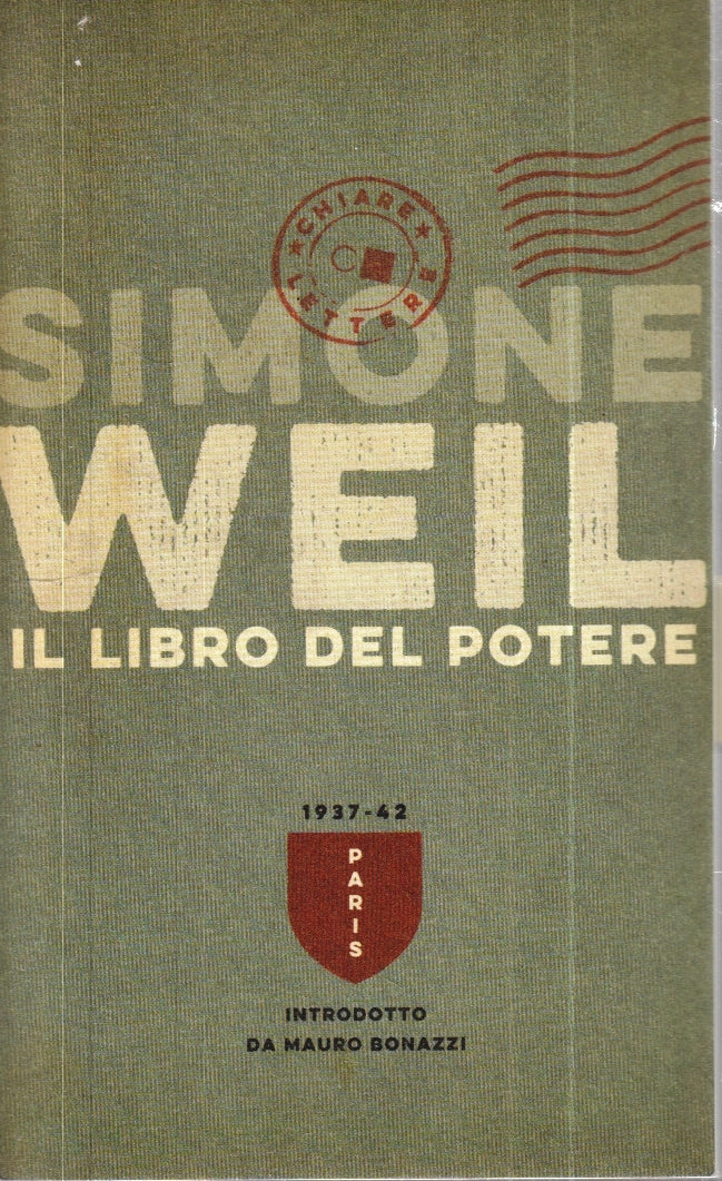 LZ- IL LIBRO DEL POTERE - SIMONE WEIL - CHIARELETTERE ---- B - YFS150