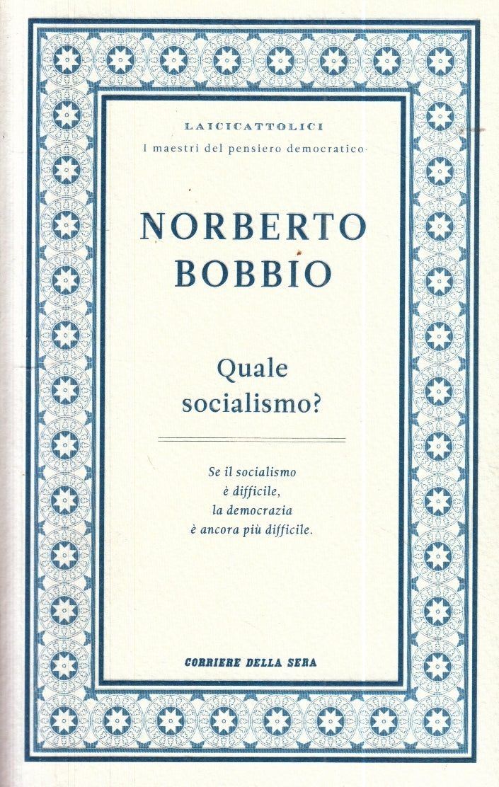 LZ- QUALE SOCIALISMO? - NORBERTO BOBBIO - CORRIERE SERA --- 2011 - B- YFS257
