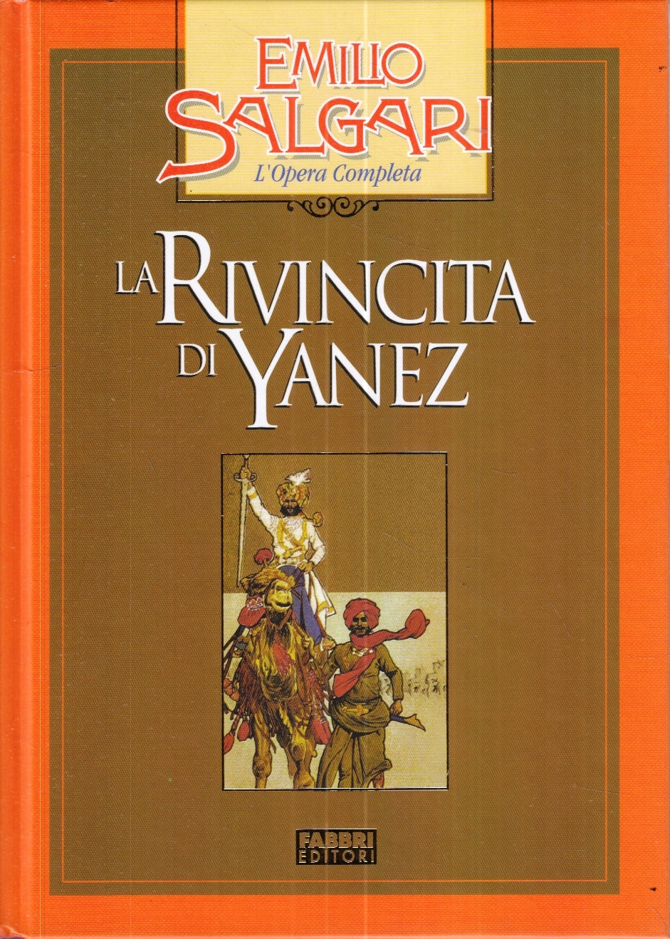 LN- LA RIVINCITA DI YANEZ - EMILIO SALGARI - FABBRI --- 2002 - C- YFS24