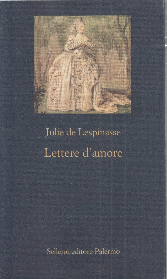 LN- LETTERE D'AMORE - JULIE DE LESPINASSE- SELLERIO- LA DIAGONALE-- 1997- B- XFS