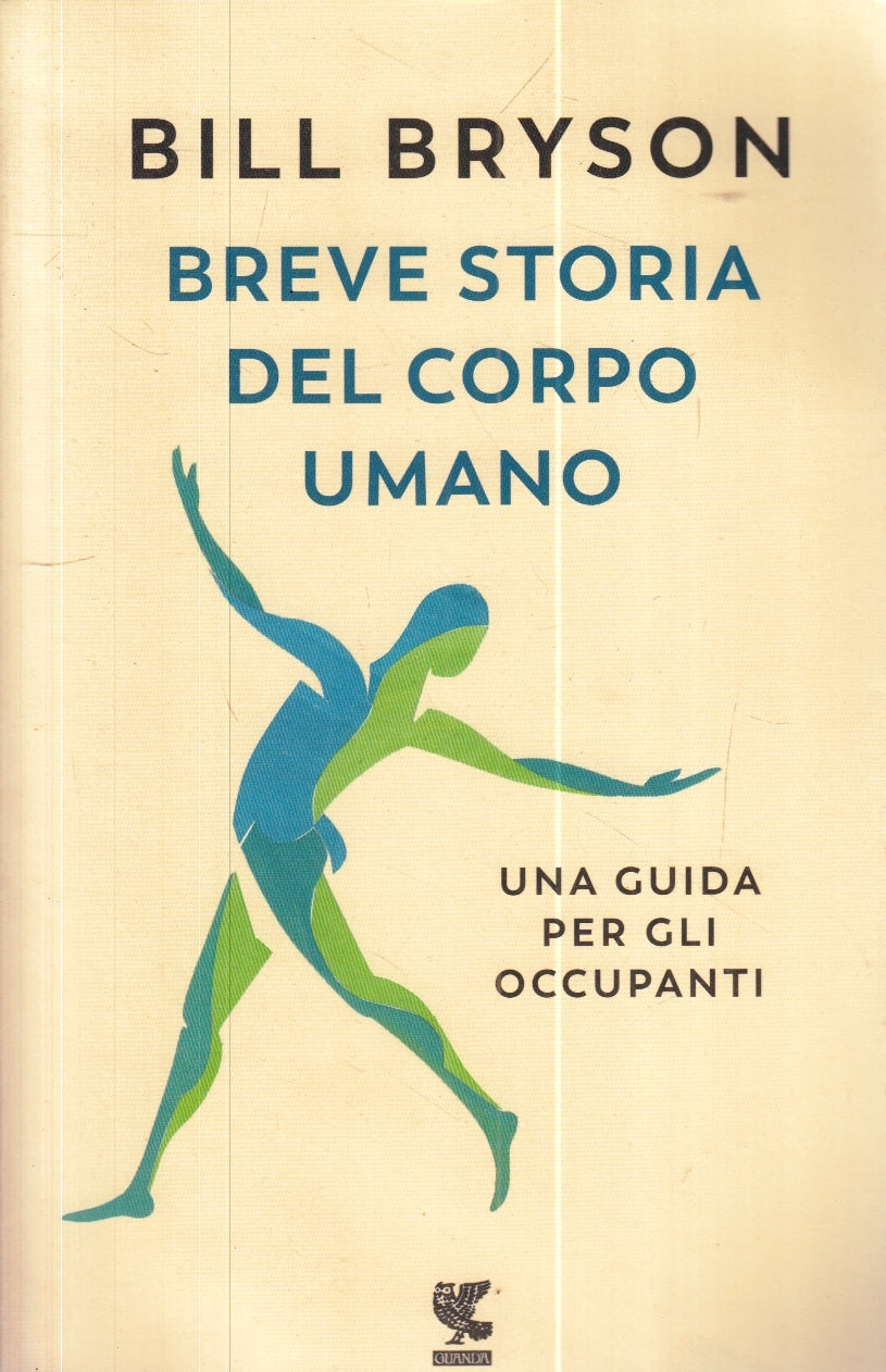 LZ- BREVE STORIA DEL CORPO UMANO - BILL BRYSON - GUANDA - FENICE -- 2019- B- XFS
