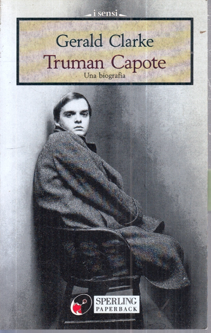 LZ- TRUMAN CAPOTE UNA BIOGRAFIA- GERALD CLARKE- SPERLING- SENSI- 1993- B- ZFS34