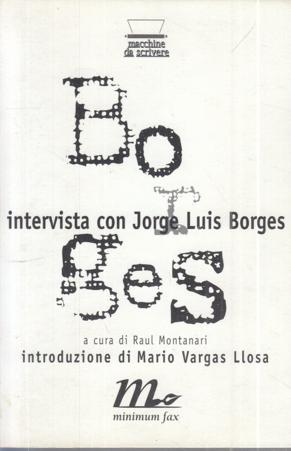 LZ- INTERVISTA A JORGE LUIS BORGES - MONTANARI - MINIMUM FAX --- 1999- B- ZFS34