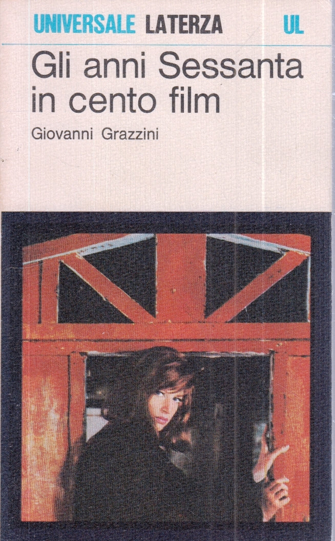 LN2- GLI ANNI SESSANTA IN CENTO FILM- GIOVANNI GRAZZINI- UNIVERSALE LATERZA- XFS