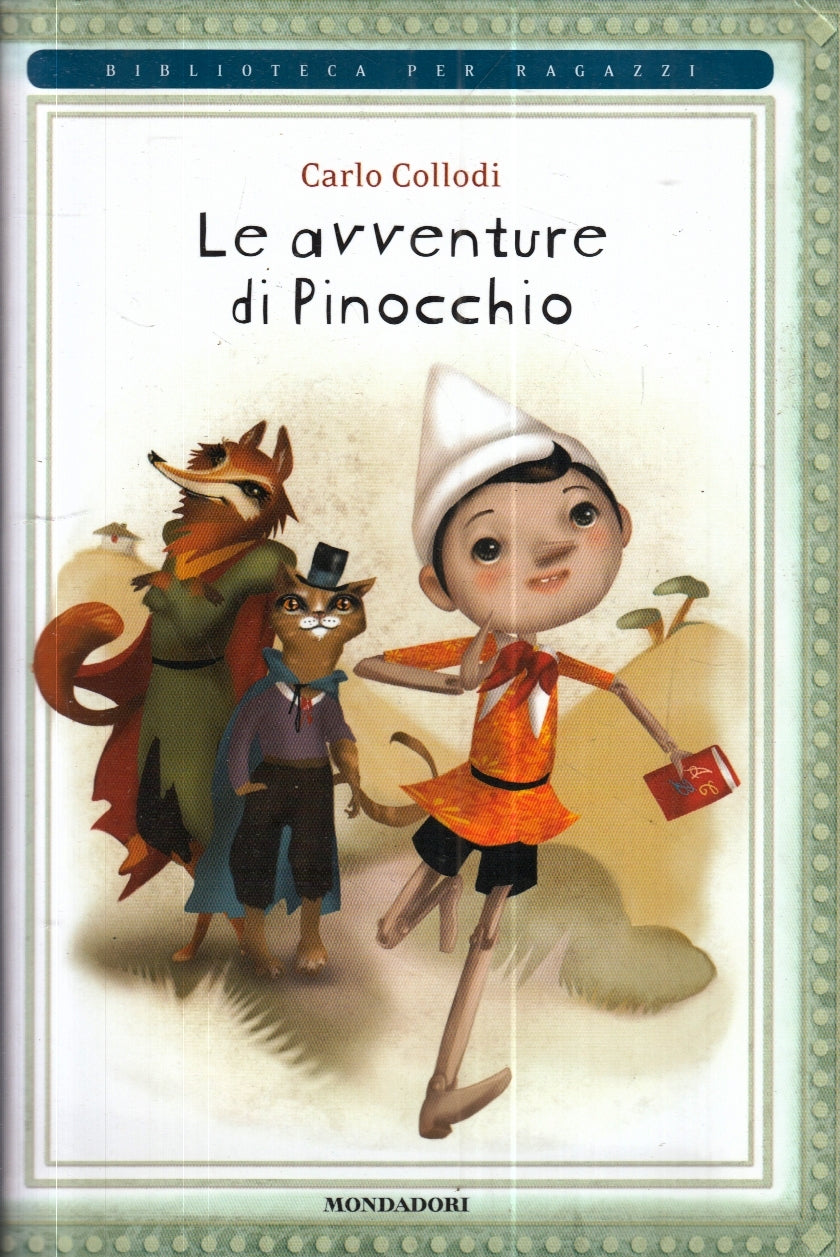 LB- LE AVVENTURE DI PINOCCHIO- CARLO COLLODI- MONDADORI- RAGAZZI- 2013- B-ZFS154