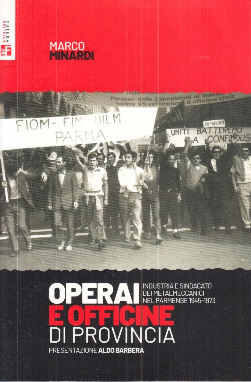 LZ- OPERAI E OFFICINE IN PROVINCIA - MARCO MINARDI - FUTURA --- 2024 - B- ZFS161
