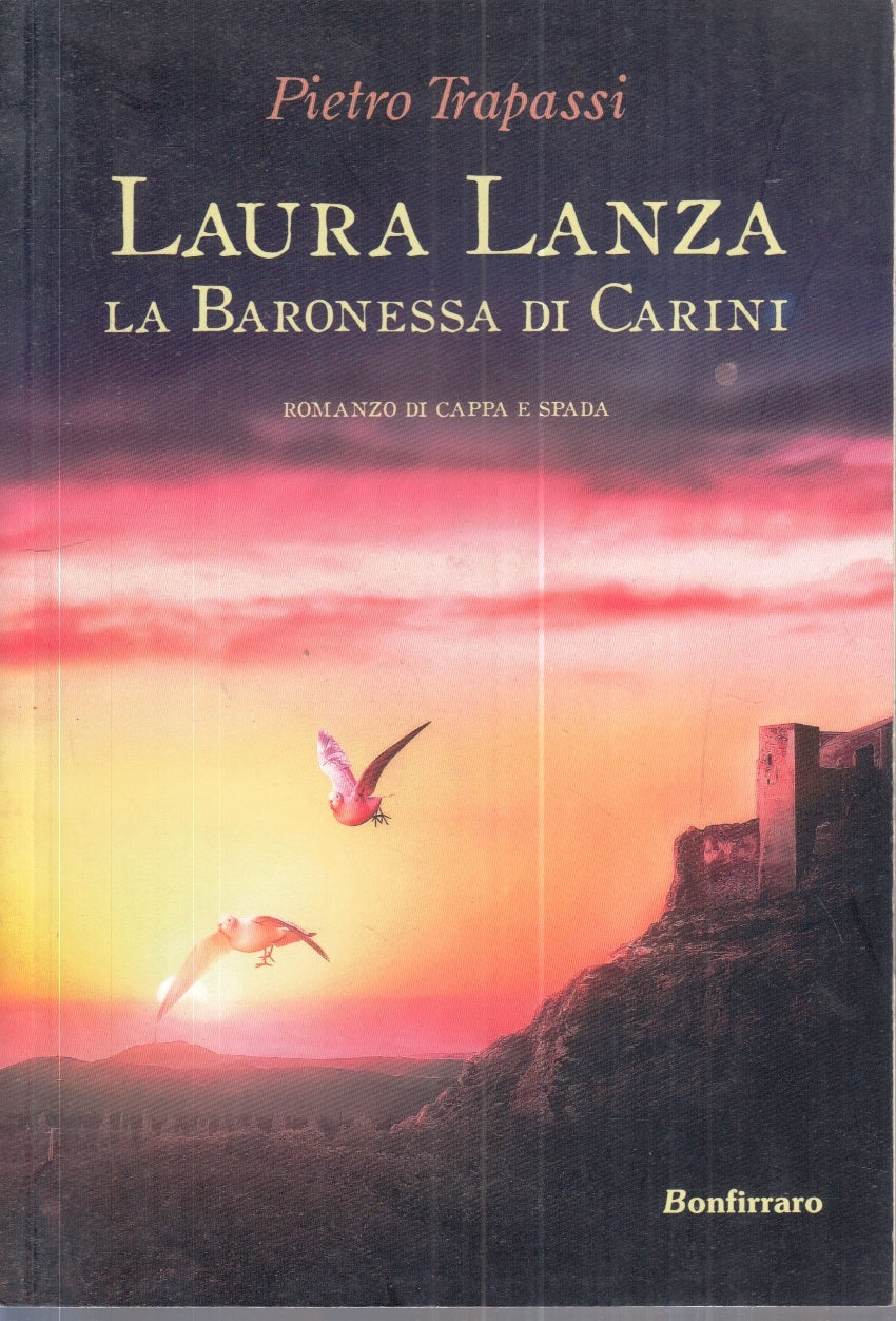 LN- LAURA LANZA BARONESSA DI CARINI- PIETRO TRAPASSI- BONFIRRARO- 2016- B-YFS195