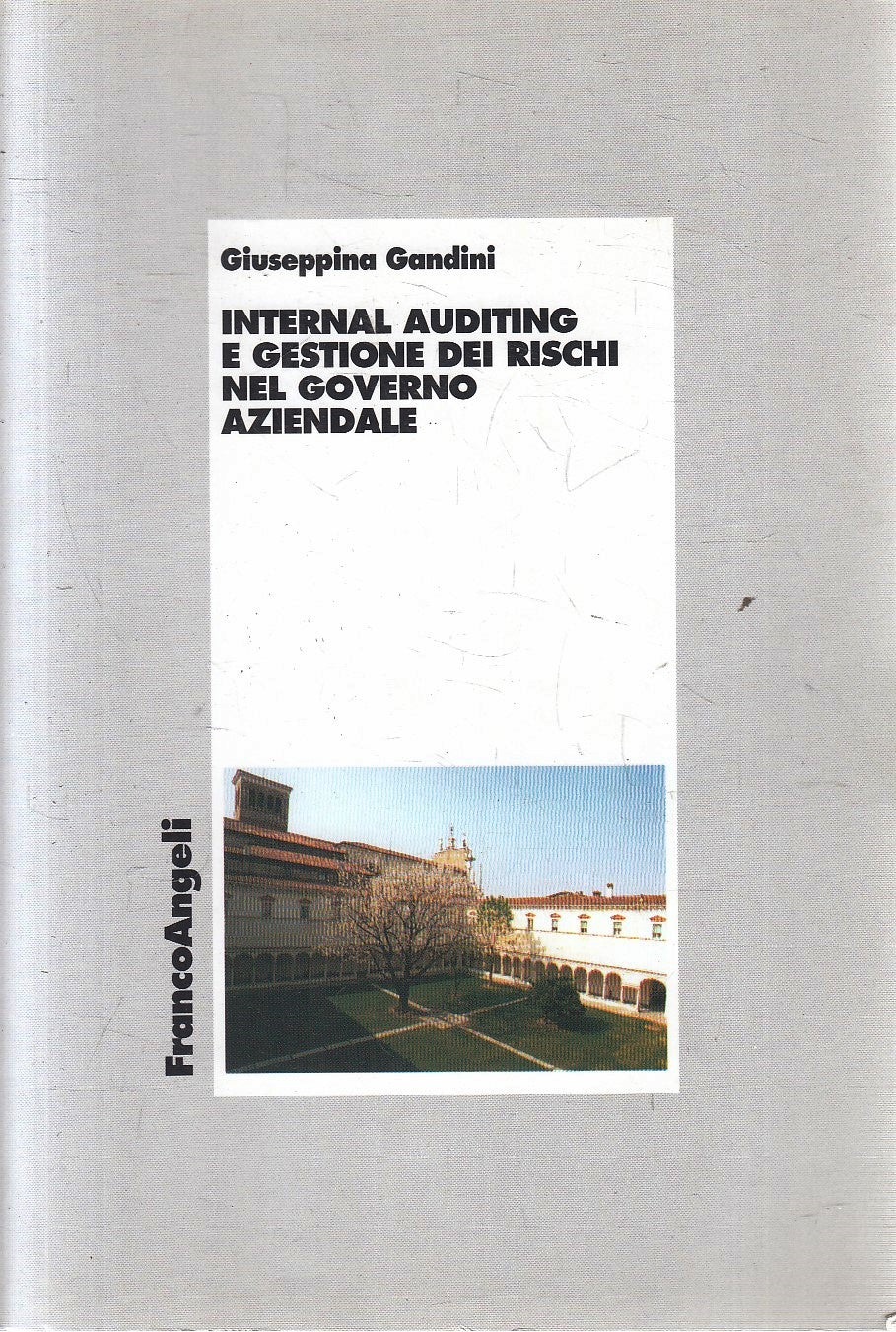 LZ- INTERNAL AUDITING E GESTIONE RISCHI - GANDINI- FRANCOANGELI- 2004- B- YFS176